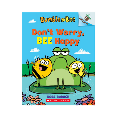 Bumble and Bee #1: Don't Worry Bee Happy